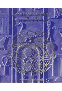 The Ancient Secret of the Flower of Life, Vol. 1: Drunvalo